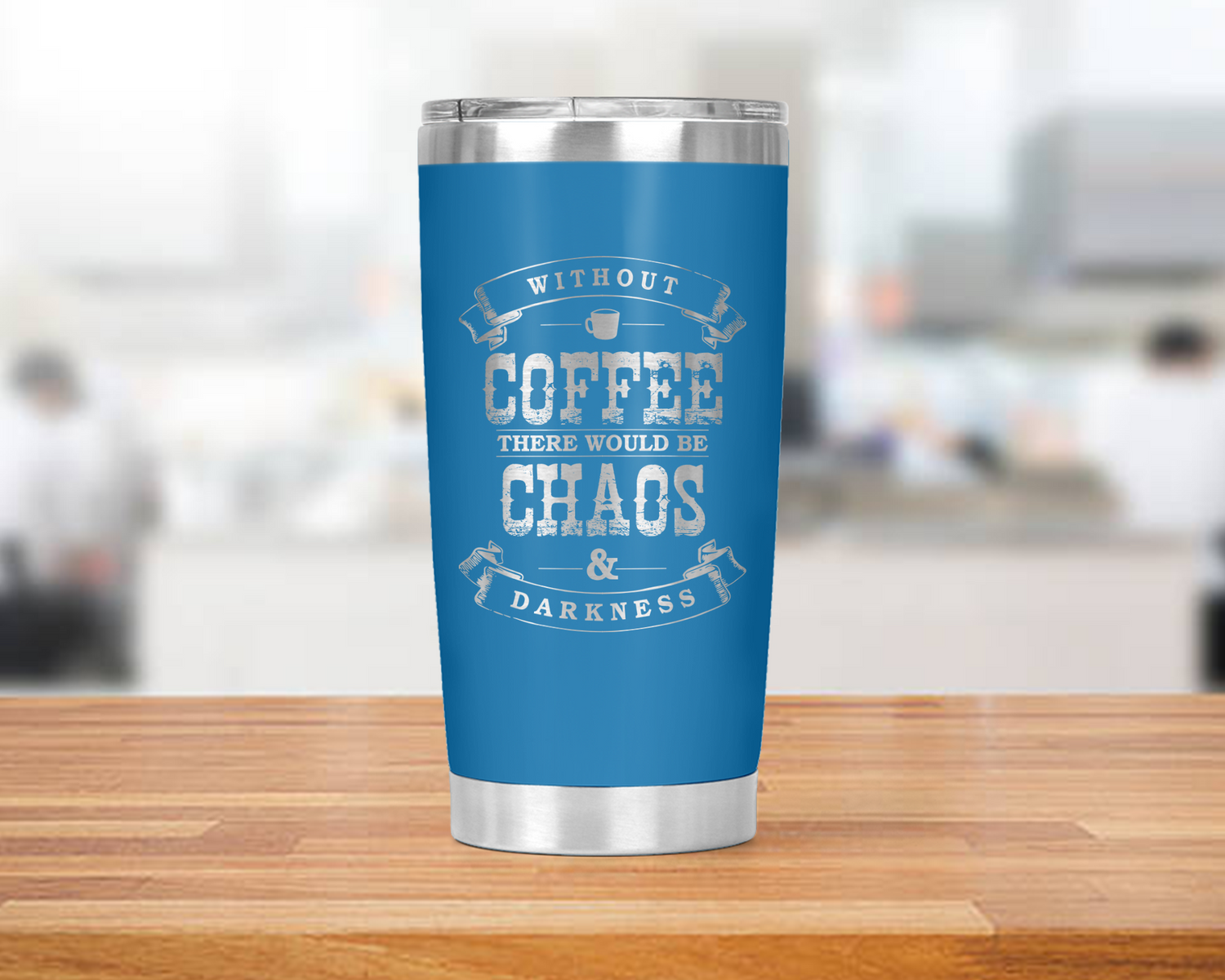 Without Coffee = Chaos 20oz Tumbler